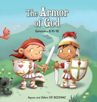 Cover for Agnes De Bezenac · The Armor of God: Ephesians 6:10-18 - Bible Chapters for Kids (Hardcover Book) (2014)