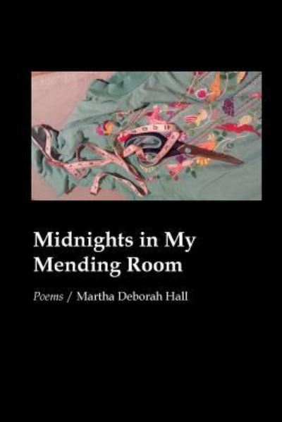 Cover for Martha Deborah Hall · Midnights in My Mending Room (Pocketbok) (2017)