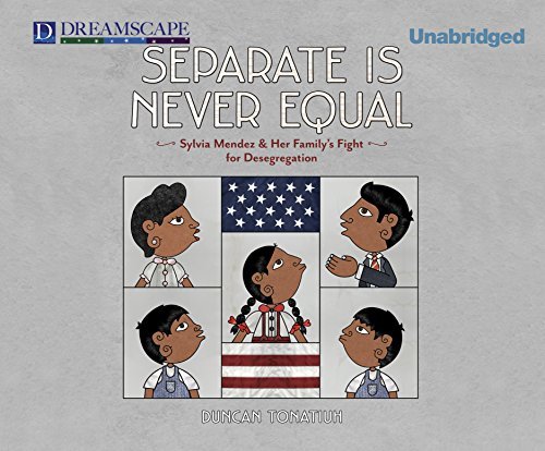 Cover for Duncan Tonatiuh · Separate is Never Equal (Audiobook (CD)) [Unabridged edition] (2014)