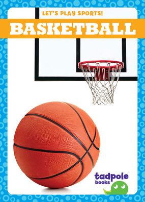 Basketball - Tessa Kenan - Książki - Tadpole Books - 9781636902562 - 2022