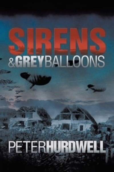 Cover for Hurdwell Peter · Sirens and Gray Balloons (Buch) (2022)