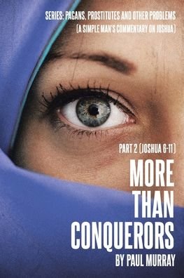 More Than Conquerors - Paul Murray - Bøger - Christian Faith Publishing - 9781638742562 - 27. april 2021
