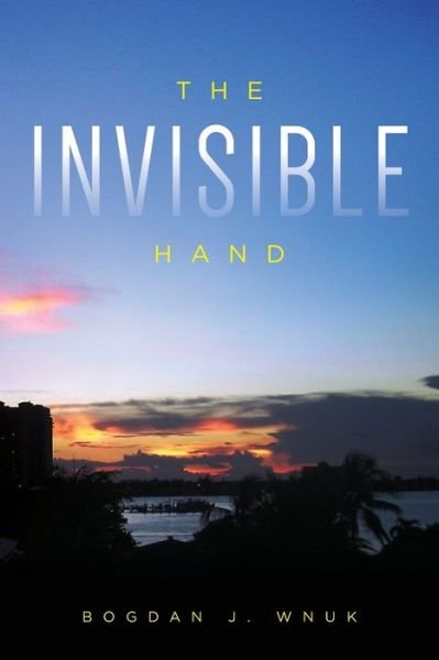 Cover for Bogdan J Wnuk · The Invisible Hand (Paperback Book) (2020)