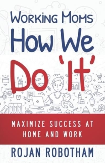 Cover for Rojan Robotham · Working Moms How We Do 'It' (Paperback Book) (2019)