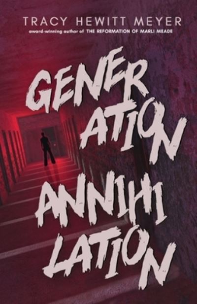 Cover for Tracy Hewitt Meyer · Generation Annihilation (Bok) (2023)