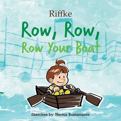 Cover for Riffke Alarcon · Row, Row, Row Your Boat (Pocketbok) (2019)