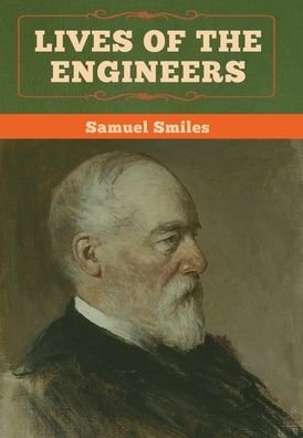 Cover for Samuel Smiles · Lives of the Engineers (Hardcover Book) (2020)