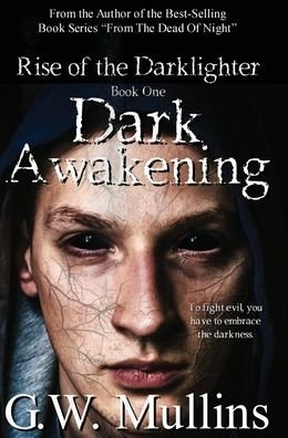 Cover for G W Mullins · Dark Awakening (Hardcover bog) (2020)