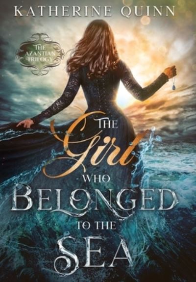 Cover for Katherine Quinn · The Girl Who Belonged to the Sea (Inbunden Bok) (2021)