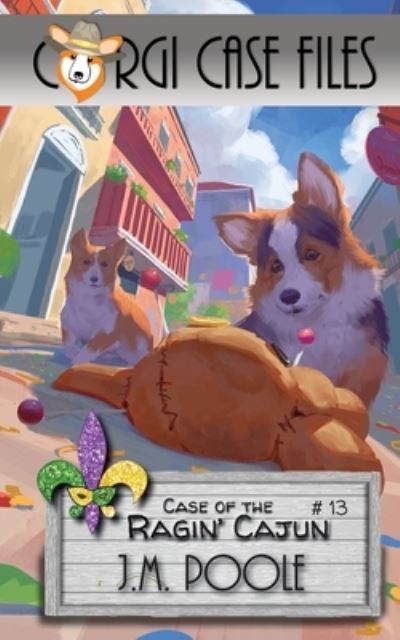 Cover for Jeffrey Poole · Case of the Ragin' Cajun - Corgi Case Files (Paperback Book) (2021)