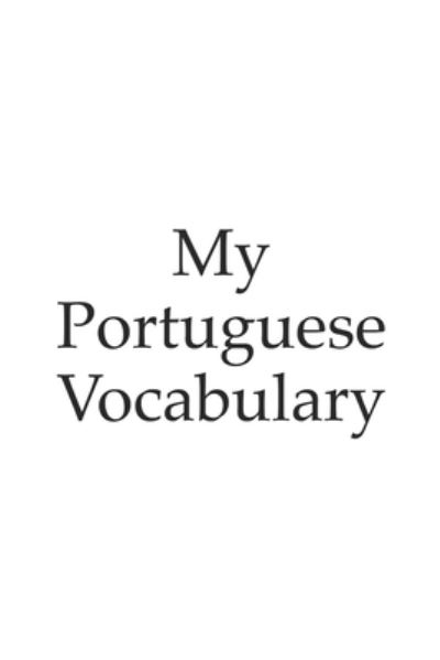 Cover for Mamos · My Portuguese vocabulary - learn the Portuguese language, learn Portuguese, vocabulary book, 6x9 inch, 120 Pages (Paperback Book) (2020)