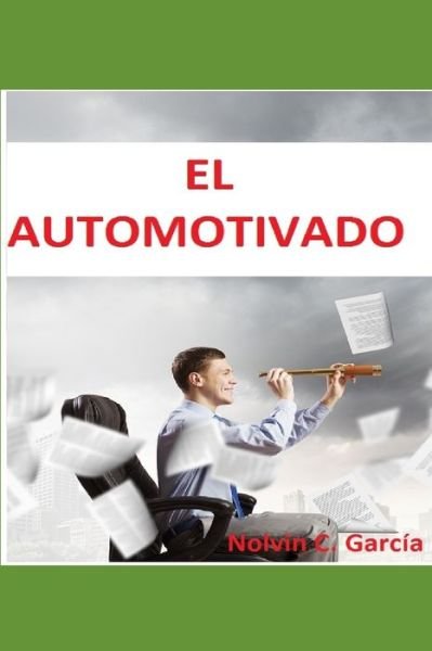 Cover for Nolvin C Garcia · El Automotivado (Paperback Bog) (2020)