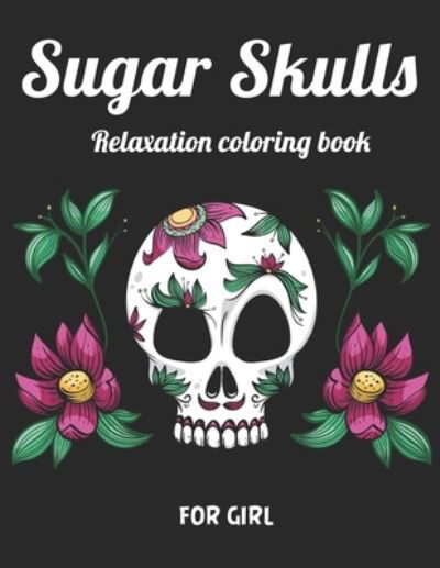 Cover for Masab Press House · Sugar skull Relaxation coloring book for girl (Paperback Book) (2020)