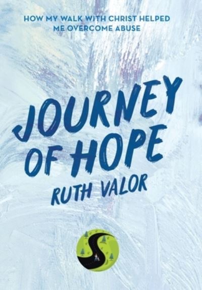 Cover for Ruth Valor · Journey of Hope (Hardcover Book) (2022)
