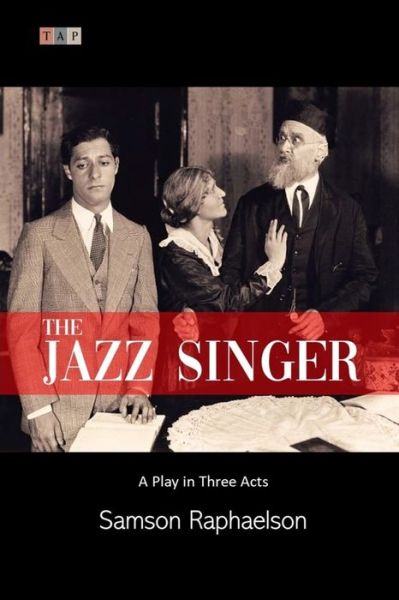 Cover for Samson Raphaelson · The Jazz Singer (Paperback Book) (2022)