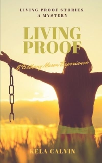 Cover for Kela Calvin · Living Proof (Pocketbok) (2019)