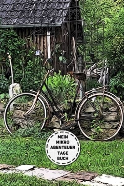 Cover for Adventure Publishing · Mein Mikroabenteuer Tagebuch (Paperback Bog) (2019)