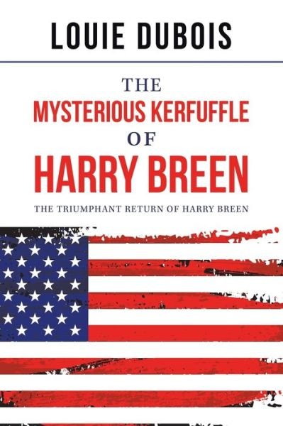 Louie DuBois · The Mysterious Kerfuffle of Harry Breen (Paperback Bog) (2021)