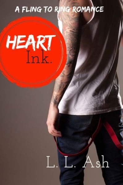 Cover for L L Ash · Heart Ink (Pocketbok) (2019)