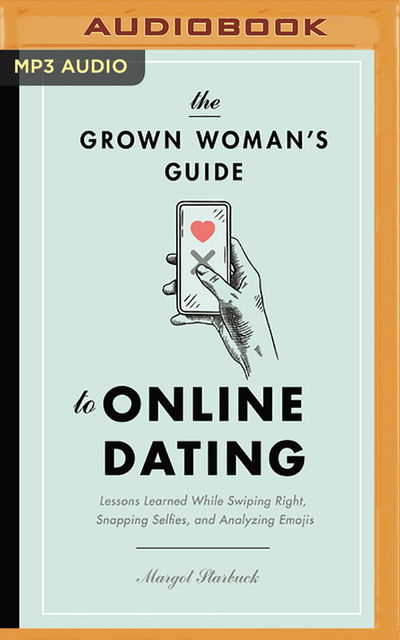 Cover for Margot Starbuck · The Grown Woman's Guide to Online Dating (CD) (2020)