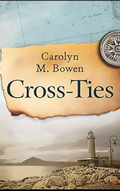 Cover for Carolyn Bowen · Cross-Ties (Hardcover Book) (2021)