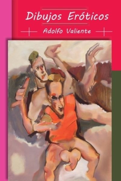 Cover for Adolfo Valiente · Dibujos Eroticos - Adolfo Valiente (Paperback Book) (2024)