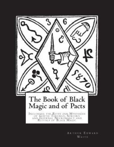 Cover for Arthur Edward Waite · The Book of Black Magic and of Pacts (Taschenbuch) (2018)