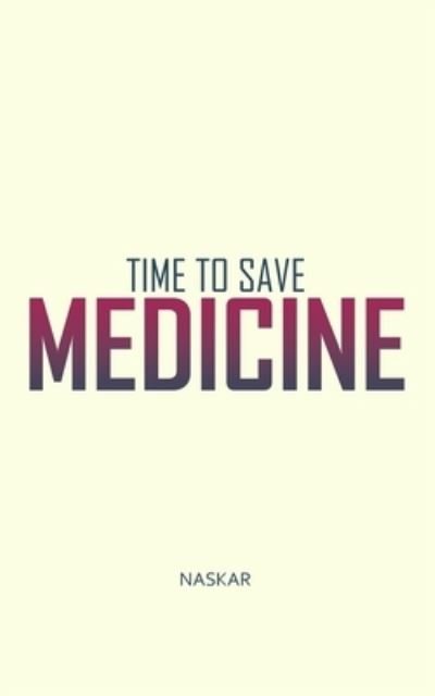 Cover for Abhijit Naskar · Time to Save Medicine (Pocketbok) (2018)