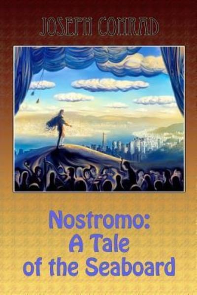 Nostromo - Joseph Conrad - Books - Createspace Independent Publishing Platf - 9781727769562 - October 7, 2018