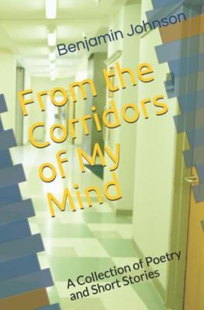 Cover for Benjamin Johnson · From the Corridors of My Mind (Paperback Book) (2018)