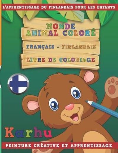 Cover for Nerdmediafr · Monde Animal Colore Francais - Finlandais Livre de Coloriage. l'Apprentissage Du Finlandais Pour Les Enfants. Peinture Creative Et Apprentissage (Paperback Book) (2018)