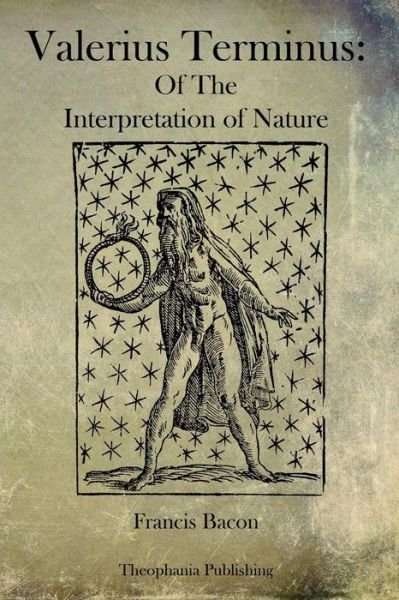 Cover for Francis Bacon · Valerius Terminus: of the  Interpretation of Nature (Paperback Book) (2011)