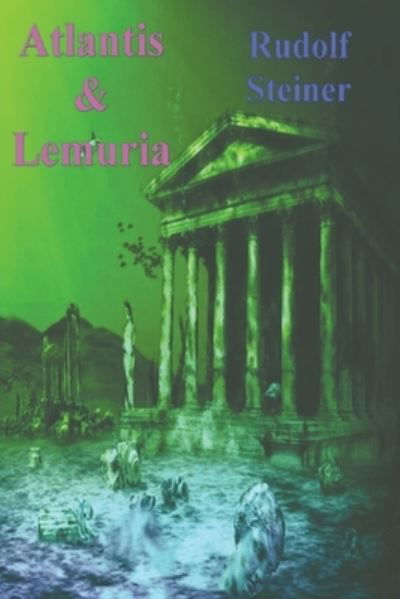 Cover for Rudolf Steiner · Atlantis and Lemuria (Pocketbok) (2022)