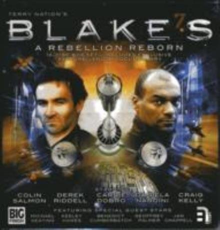 Cover for Ben Aaronovitch · Blake's 7: A Rebellion Reborn (Hörbok (CD)) (2013)