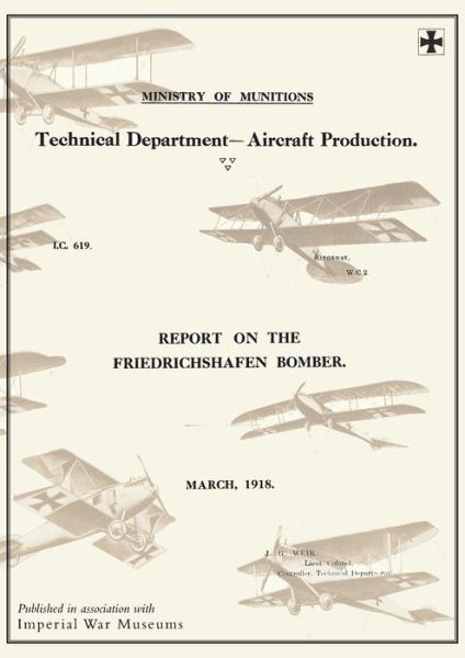 Cover for Ministry of Munition Aircraft Productio · REPORTS ON THE FRIEDRICHSHAFEN BOMBER, March 1918Reports on German Aircraft 8 (Paperback Book) (2014)