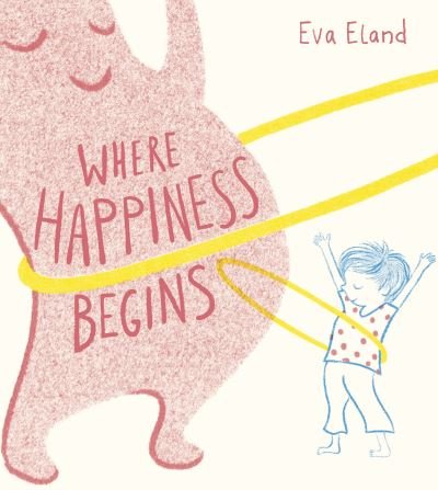 Cover for Eva Eland · Where Happiness Begins - Big Emotions (Pocketbok) (2021)