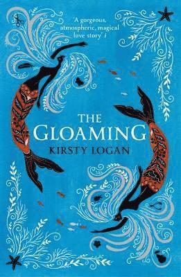 Cover for Kirsty Logan · The Gloaming (Paperback Book) (2019)