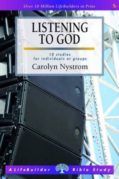 Cover for Carolyn Nystrom · Listening to God - LifeBuilder Bible Study (Paperback Book) (2023)