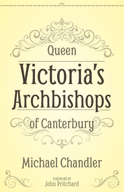Cover for Michael Chandler · Queen Victoria's Archbishops of Canterbury (Paperback Book) (2019)