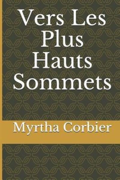 Cover for Myrtha Bien Corbier · Vers Les Plus Hauts Sommets (Paperback Book) (2018)