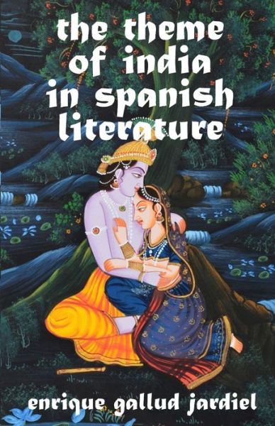 Cover for Enrique Gallud Jardiel · The Theme of India in Spanish Literature (Paperback Book) (2019)