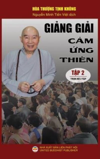 Cover for Hoa ThÆ°á»£ng Tá»‹nh Khong · Giáº£ng giáº£i Cáº£m á»©ng thien - Táº­p 2 (Hardcover bog) (2019)