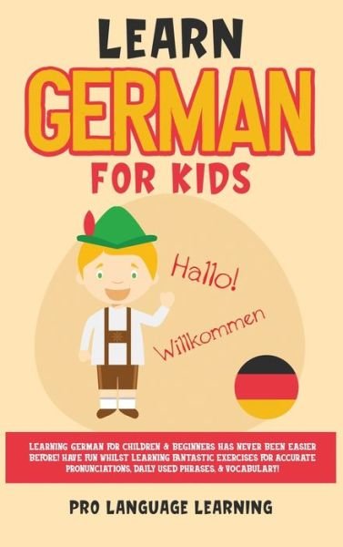 Cover for Pro Language Learning · Learn German for Kids (Hardcover Book) (2021)