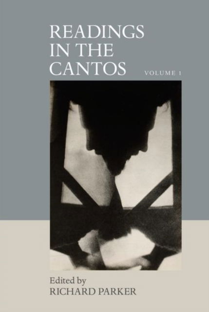 Cover for Readings in the Cantos: Volume 1 - Clemson University Press: The Ezra Pound Center for Literature Book Series (Paperback Book) (2021)