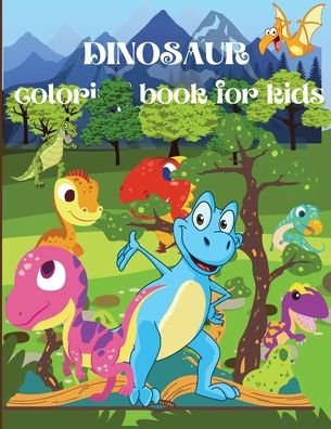 Cover for Russ West · Dinosaur Coloring Book for Kids: Amazing Coloring Book for Boys, Girls, Toddlers, Preschoolers, Kids Ages 3-8/ Fantastic Dinosaur Designs For Boys and Girls (Paperback Bog) (2021)