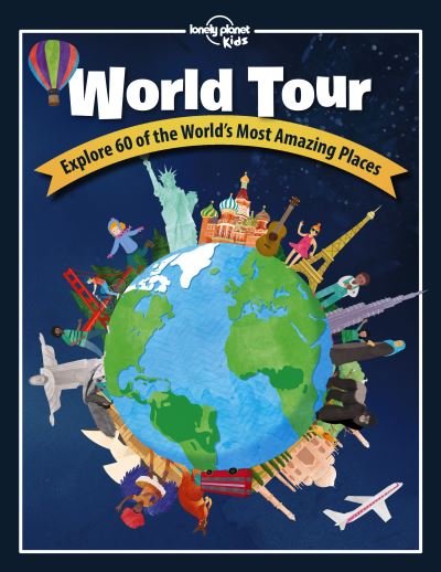 Lonely Planet Kids World Tour - Lonely Planet Kids - Lonely Planet Kids - Libros - Lonely Planet Global Limited - 9781838694562 - 1 de agosto de 2021