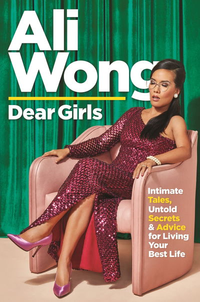 Cover for Ali Wong · Dear Girls: Intimate Tales, Untold Secrets and Advice for Living Your Best Life (Hardcover Book) [Main edition] (2019)