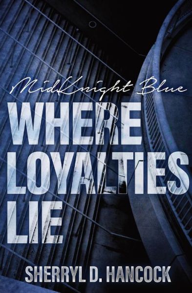 Cover for Sherryl D. Hancock · Where Loyalties Lie (Book) (2022)