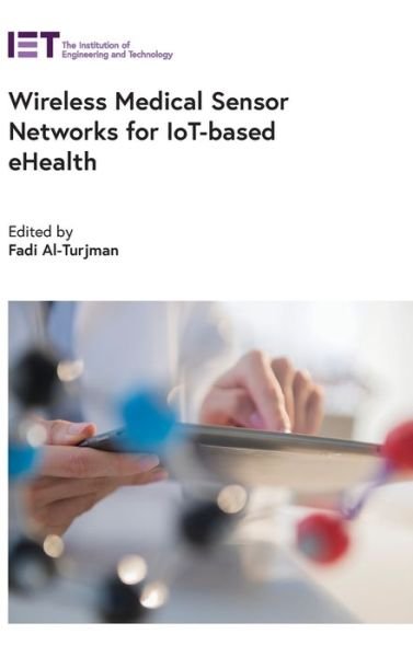 Cover for Fadi Al-Turjman · Wireless Medical Sensor Networks for IoT-Based EHealth (Book) (2020)