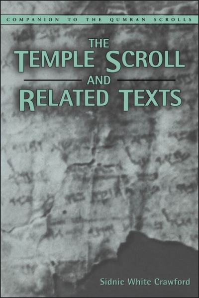 Cover for Sidnie White Crawford · The Temple Scroll and Related Texts - Companion to the Qumran Scrolls S. (Paperback Book) (2000)